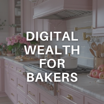 Digital Wealth For Bakers